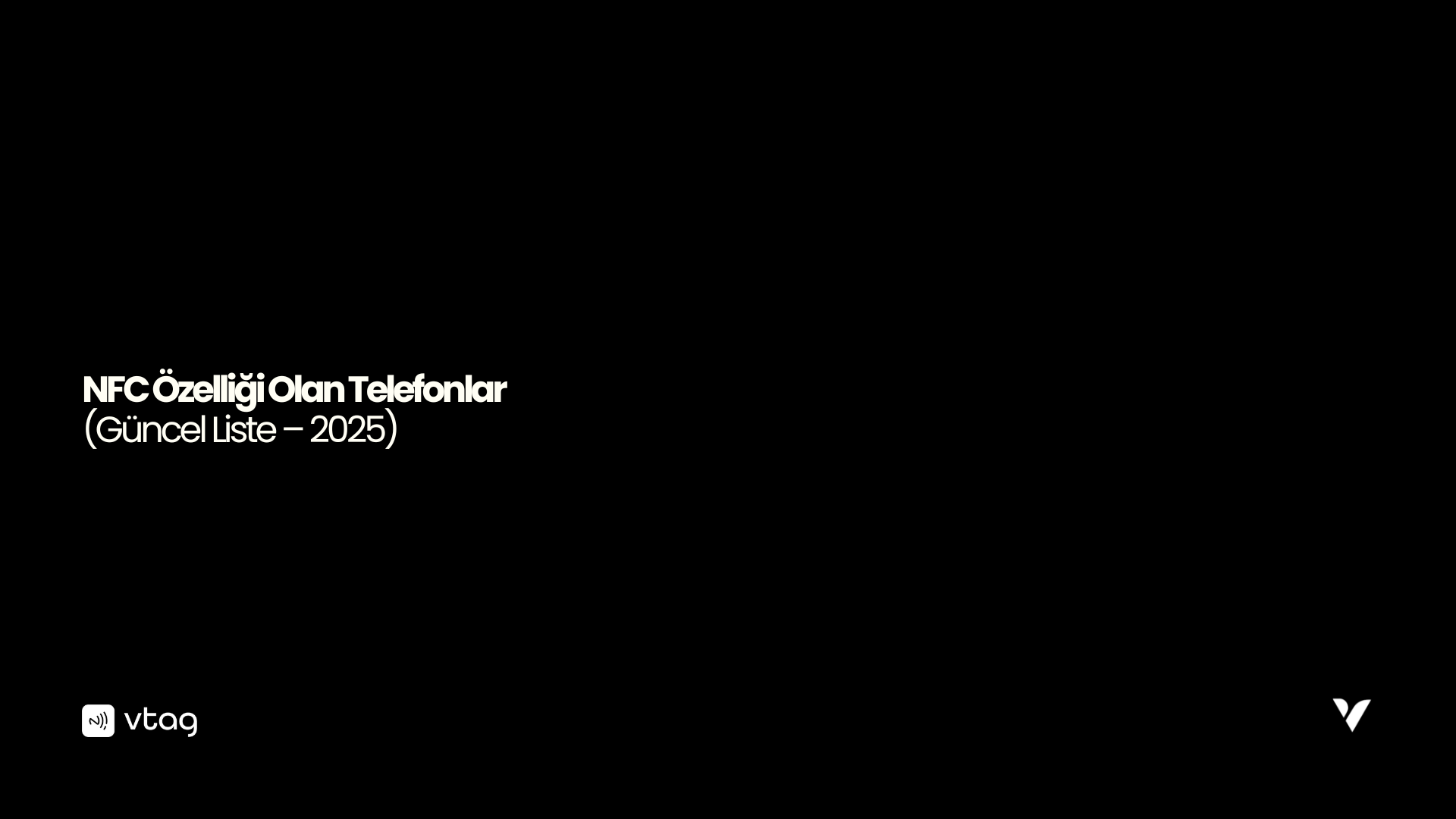 NFC Özelliği Olan Telefonlar: Güncel Liste 2025